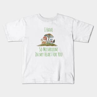 I Have so Much Room in my Heart for you Kids T-Shirt